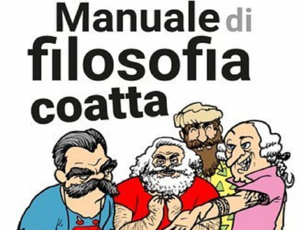 Arriva il Manuale di Filosofia Coatta: in libreria da domani il volume scritto con il ritmo dei social network, dei meme e di Internet