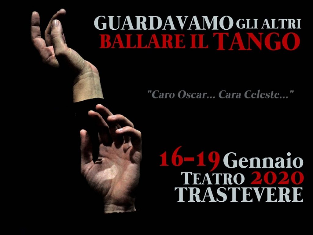 Guardavamo gli altri ballare il tango in scena esclusivamente dal 16 al 19 gennaio 2020 al Teatro Trastevere: le info utili per lo spettacolo
