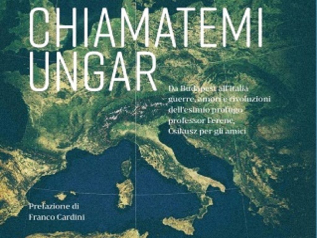 In libreria il romanzo storico Chiamatemi Ungar del giornalista Riccardo Catola con prefazione di Franco Cardini
