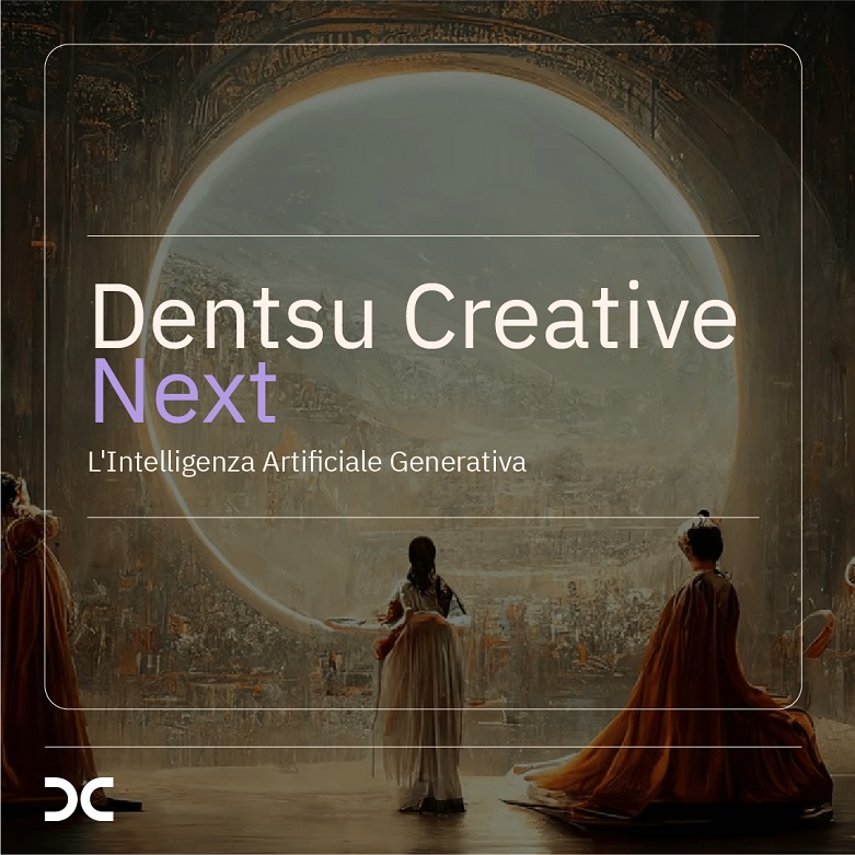 Next_Generative AI_Dentsu Creative