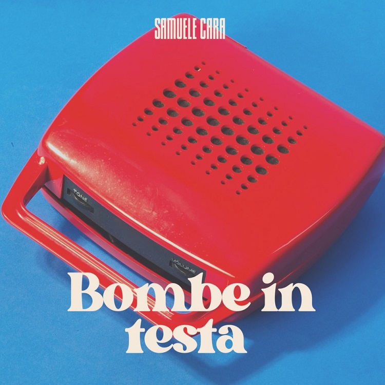 bombe in testa samuele cara
