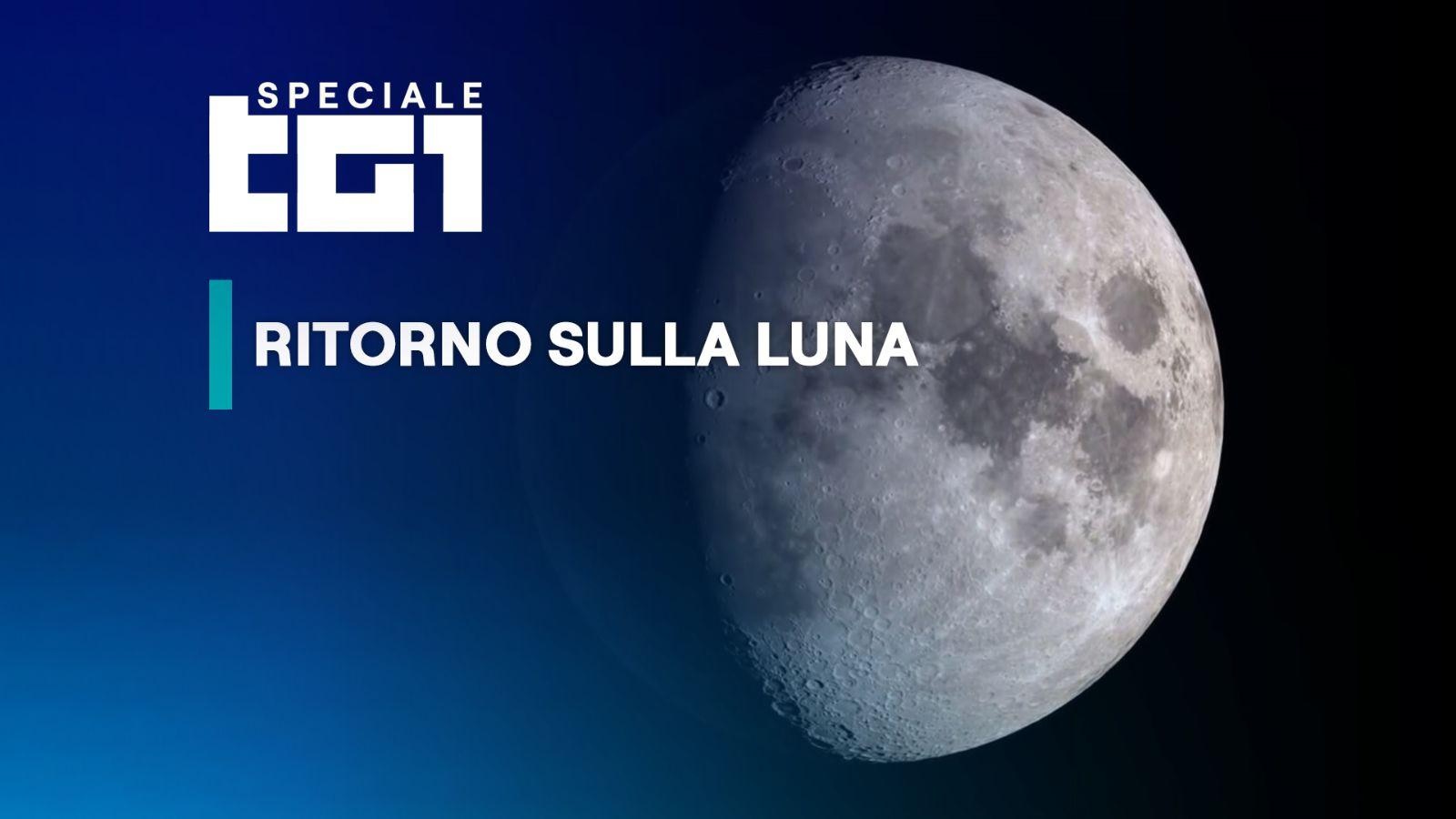 speciale tg1 ritorno sulla luna